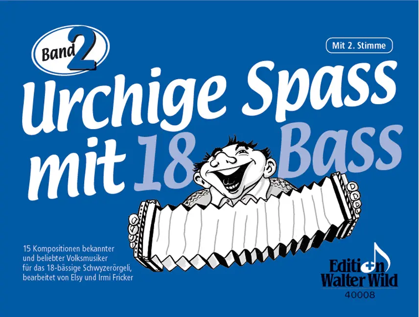 Urchige Spass mit 18 Bass - Band 2
